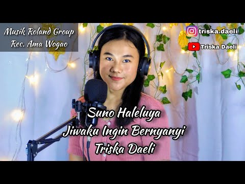 LAGU ROHANI | | SUNO HALELUYA - JIWAKU INGIN BERNYANYI. GITA BAKTI LAMA 221 - (Triska Daeli)