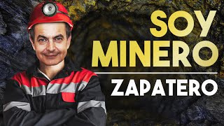 SOY MINERO | ZAPATERO y su MINA DE ORO en Venezuela | ANTONIO MOLINA (Parodia) | Socialismo | ZP