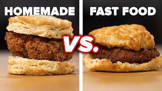 Homemade Vs. Fast Food: Fried Chicken Biscuit • Tasty