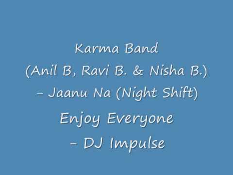Karma Band - Jaanu Na (Night Shift) - Enjoy - DJ Impulse