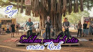 Download lagu Sedalam manakah setia - [Eye] - cover - version Rock - [Musik Milenial86] mp3