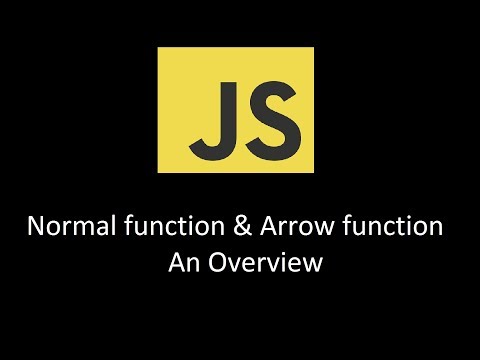 JS: Normal function & Arrow function : an overview