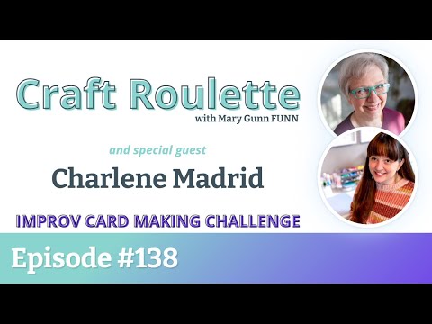 Episode 138 featuring Charlene Madrid (@DreamCraftCreate ) - Card Making Challenge!