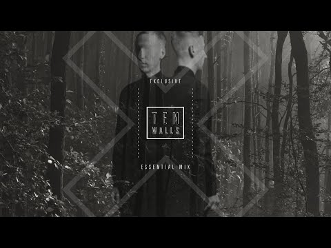 Ten Walls @ Essential Mix [ Exclusive ]