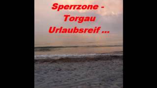 Sperrzone Torgau - Urlaubsreif