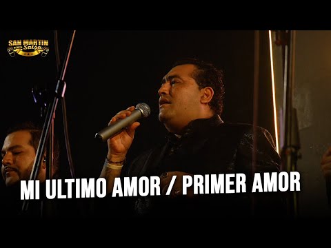 Mi Ultimo Amor / Primer Amor - La Primerisima (Festividad San Juan Bautista)