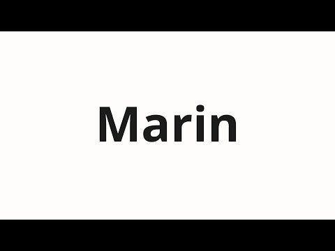 How to pronounce Marin