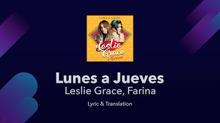Leslie Grace, Farina - Lunes a Jueves Lyrics English Translation &amp; Meaning