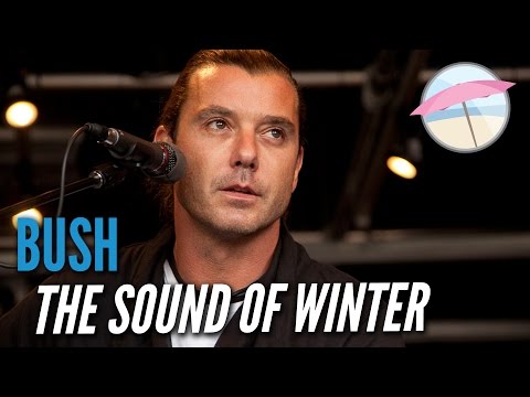Bush - The Sound of Winter (Live at the Edge)