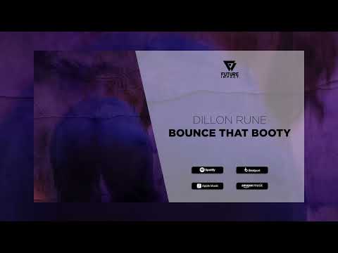 Dillon Rune - Bounce That Booty