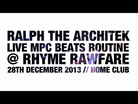 Ralph The Architek - Live MPC Beats Routine @ Rhyme RawFare (Live @ Home Club)