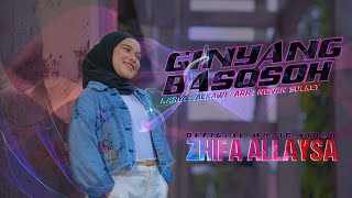 Download lagu Zhifa Allaysa - Ginyang Basosoh mp3 Download lagu Zhifa Allaysa - Ginyang Basosoh mp3