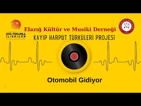 Kayıp Harput Türküleri Projesi - Otomobil Gidiyor