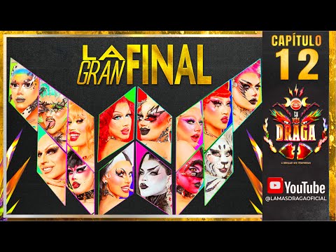 LA MÁS DRAGA 7 - Capítulo 12 "LA GRAN FINAL"