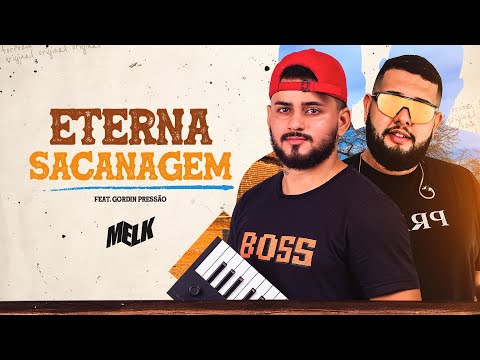 ETERNA SACANAGEM - DJ MELK feat. GORDIN PRESSÃO
