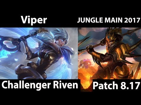 [ Viper ] Riven vs Jarvan IV [ JUNGLE MAIN 2017 ] Top - Viper Riven Stream 831 LP