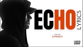 Eminem - Echo [Lyrics]