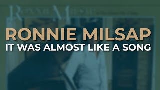 Ronnie Milsap - It Was Almost Like A Song (Official Audio)