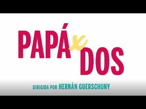 Tráiler de Papá x dos