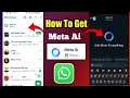 How To Get Meta Ai On Whatsapp 2024 | Whatsapp Meta Ai Kya Hai |Whatsapp Meta Ai Option Nahi Aa Raha