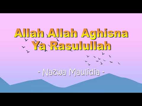 Allah Allah Aghisna الله الله أغثنا   Nazwa Maulidia (Lirik)