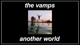 Another World - The Vamps (Lyrics)