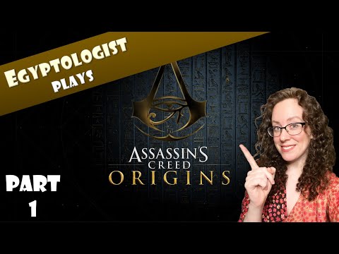 Egyptologist plays ASSASSIN'S CREED ORIGINS -- Main Quest, Part 1