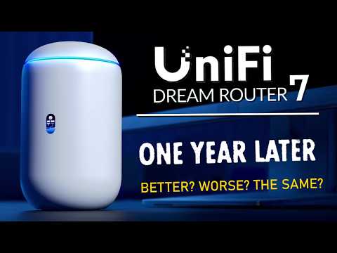 UniFi Dream Router 7, ONE YEAR LATER - Better, Worse? The Same?