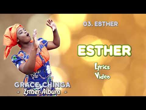 03. Grace Chinga - Esther.(Official Lyrics Video){Esther Album, 2016)