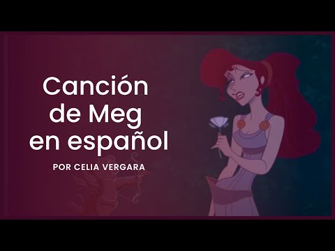 Canción de Meg - Celia Vergara (voz original de la pelicula en castellano)