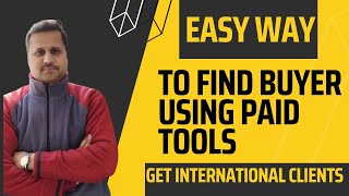 Find international buyers for goods to export || import export buyer || Find buyers using paid tools