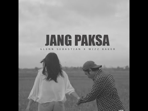 Glenn Sebastian - Jang Paksa feat. Wizz Baker (OFFICIAL MV)