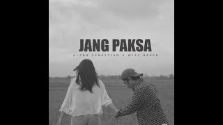 Download lagu Glenn Sebastian - Jang Paksa feat. Wizz Baker ( MV) mp3