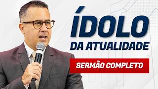 ÍDOLO DA ATUALIDADE - Pr. Flávio Siqueira