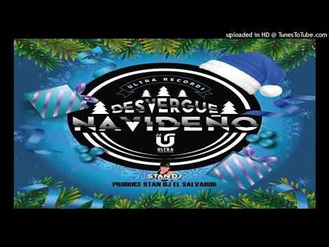 Desvergue Navideño Stan Dj El SalvadorUltra Records