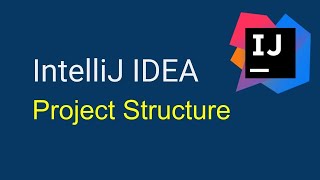 IntelliJ IDEA Beginner Tutorial | Project Structure