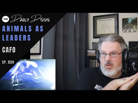 Classical Composer Reaction & Analysis of CAFO (Animals As Leaders) | The Daily Doug (Episode 524)