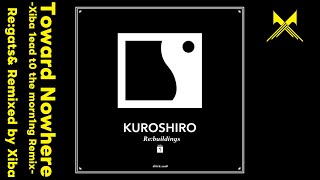 Re:gats& - Toward Nowhere -Xiba 1ead t0 the morn1ng Remix-