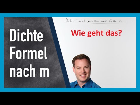Dichte Formel umstellen nach Masse m