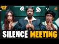 Silence Meeting 🤫 | Nandha Gopala krishnan | Pooja | Goutham | 4K | Finally
