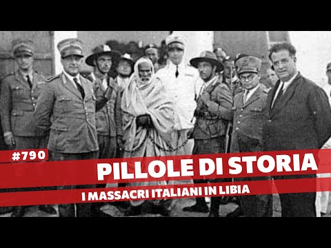 790- I massacri italiani nella riconquista della Libia [Pillole di Storia]