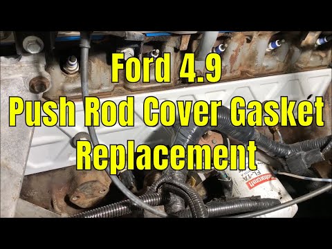 Ford 4.9 Pushrod Cover Gasket Replacement