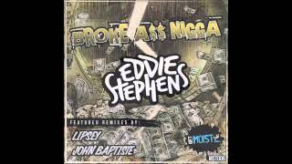 Broke Ass Nigga (Lipsey Remix) - Eddie Stephens