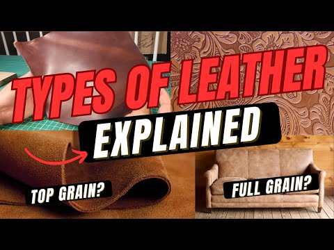 Different Types of Leather EXPLAINED — What to Use, What to Avoid, and Why