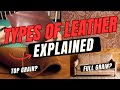 Different Types Of Leather EXPLAINED What To Use What To Avoid And Why
