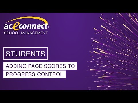 Aceconnect School Management Adding Pace Scores To Progress Control