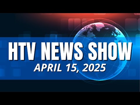 HTV News APRIL 15, 2025