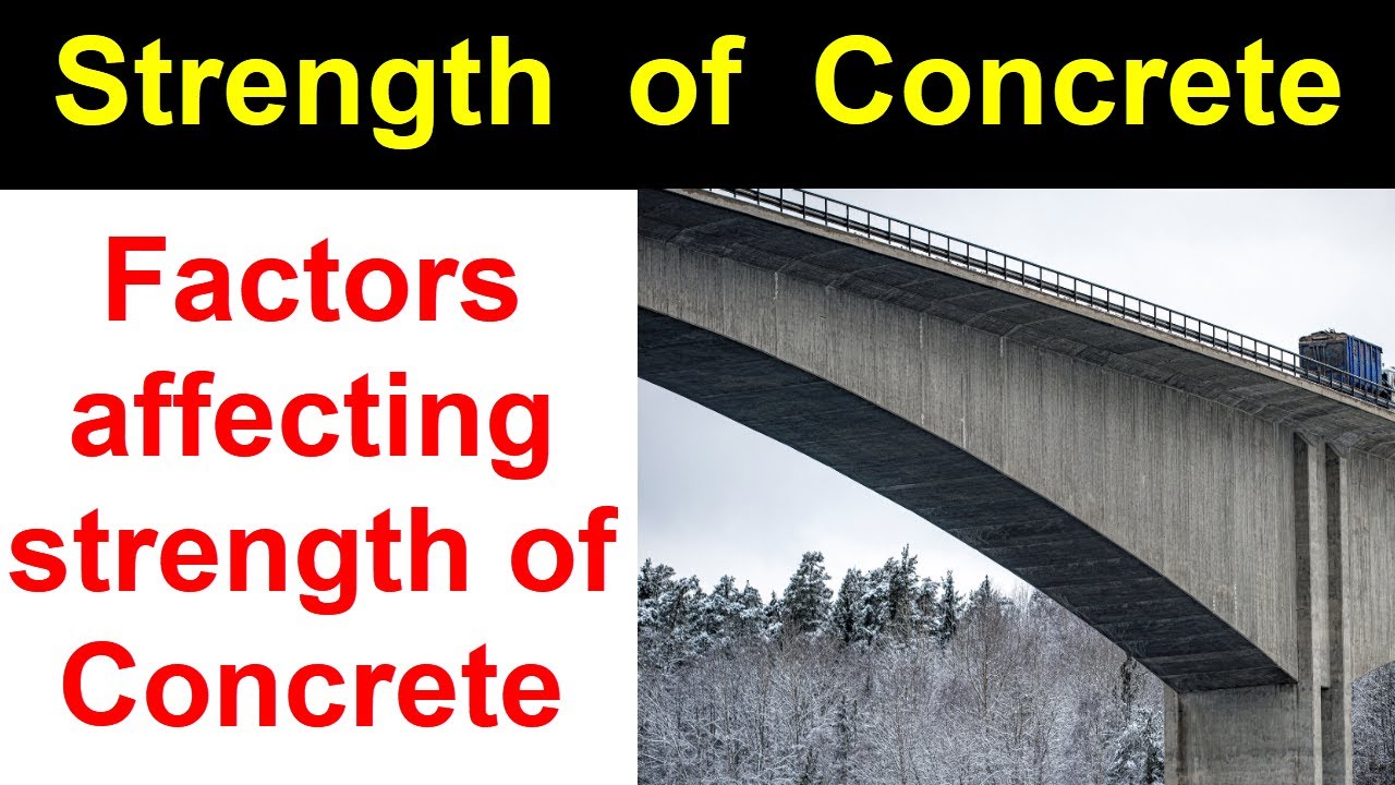 Factors affecting Strength of Concrete