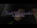 Anti Romantic English Cover TXT Duet Version