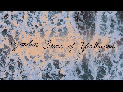 'Garden Scenes of Yesteryear' (2022) Trailer